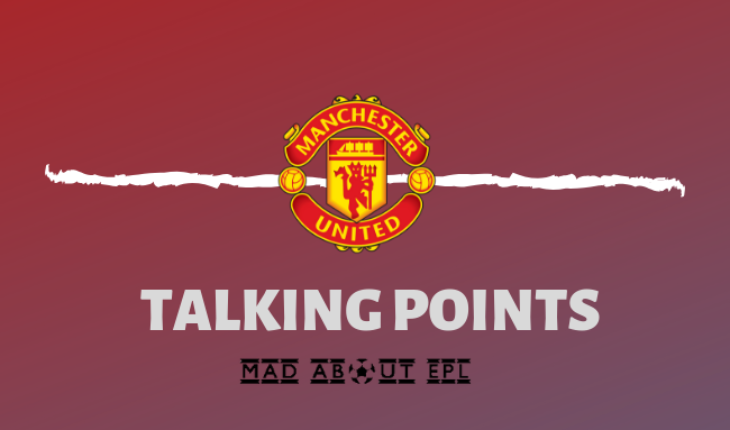 manchester united talking points